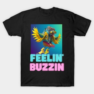 FEELIN BUZZIN T-Shirt